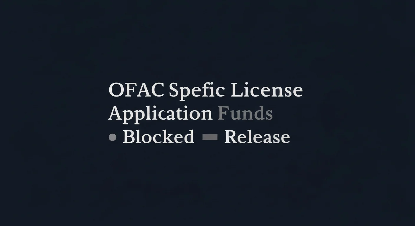 How to Apply for an OFAC Specific License to Release Blocked Funds (2026)